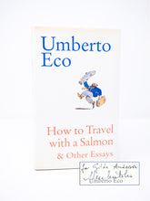 Load image into Gallery viewer, How to Travel with a Salmon &amp; Other Essays
