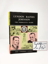 Load image into Gallery viewer, Lyndon Baines Johnson: The Formative Years signed first edition
